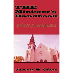 The Minister's Handbook: A Guide for Leadership