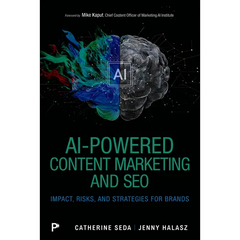 AI-Powered Content Marketing and SEO: Impact, Risks, and Strategies for Brands