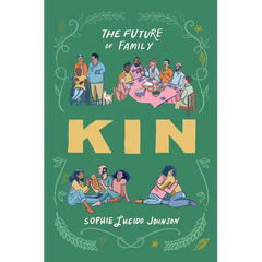 Kin: The Future of Family