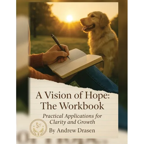 A Vision of Hope: The Workbook
