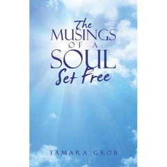 The Musings of a Soul Set Free
