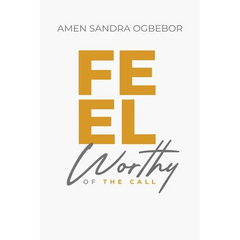 Feel Worthy of the Call