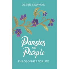 Pansies are Purple: Philosophies for Life