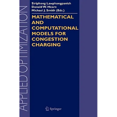 Mathematical and Computational Models for Congestion Charging