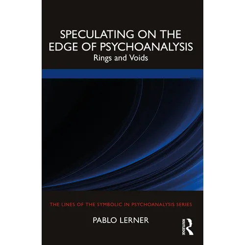 Speculating on the Edge of Psychoanalysis: Rings and Voids