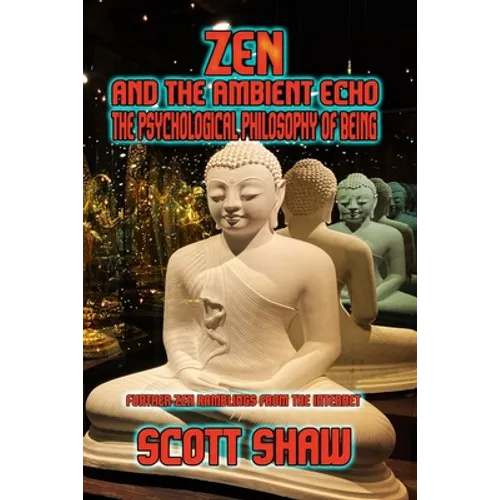 Zen and the Ambient Echo: The Psychological Philosophy of Being