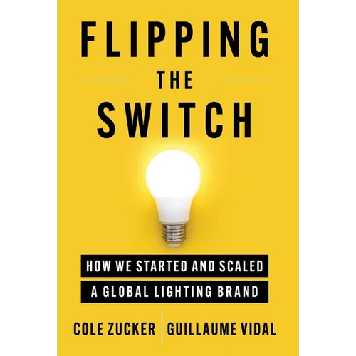 Flipping the Switch: How We Started and Scaled a Global Lighting Brand
