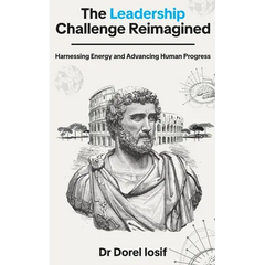 The Leadership Challenge Reimagined: Harnessing Energy and Advancing Human Progress
