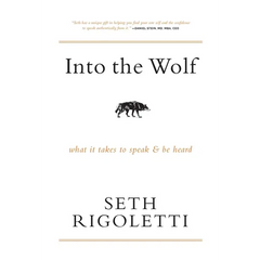 Into the Wolf: What it takes to speak & be heard