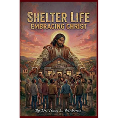 Shelter Life Embracing Christ