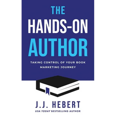 The Hands-On Author: Taking Control of Your Book Marketing Journey