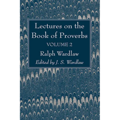 Lectures on the Book of Proverbs, Volume II