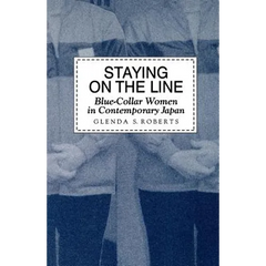 Staying on the Line: Blue-Collar Women in Contemporary Japan