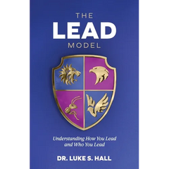The Lead Model: Understanding How You Lead and Who You Lead