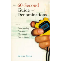 The 60-Second Guide to Denominations: Understanding Protestant Churches of North America