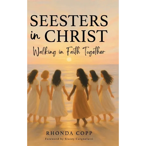 Seesters In Christ: Walking in Faith Together