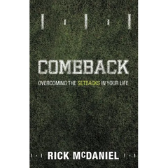 Comeback: Overcoming the Setbacks in Your Life