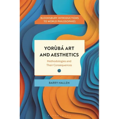 Yorùbá Art and Aesthetics: Methodologies and Their Consequences