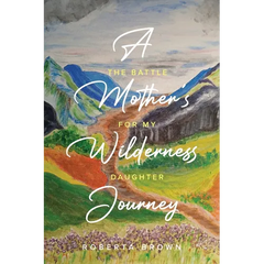 A Mother's Wilderness Journey