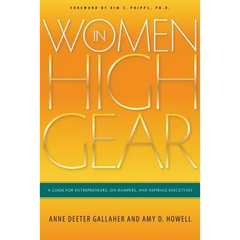 Women in High Gear: A Guide for Entrepreneurs, On-Rampers, and Aspiring Executives