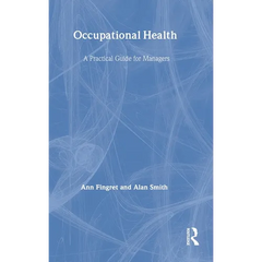 Occupational Health: A Practical Guide for Managers