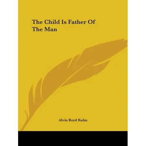 The Child Is Father Of The Man
