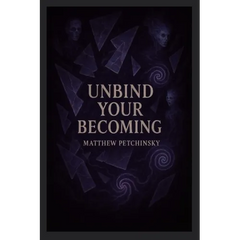 Unbind Your Becoming