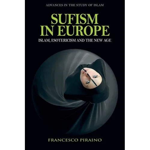 Sufism in Europe: Islam, Esotericism and the New Age