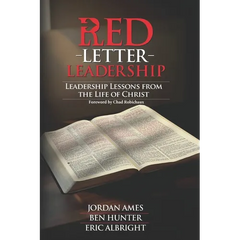 Red Letter Leadership: Leadership Lessons from the Life of Christ
