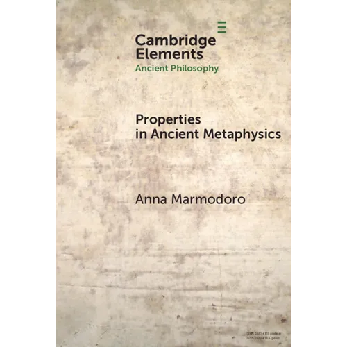 Properties in Ancient Metaphysics