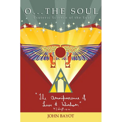 O... The Soul: Esoteric Science of the Soul