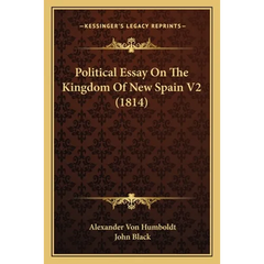 Political Essay On The Kingdom Of New Spain V2 (1814)