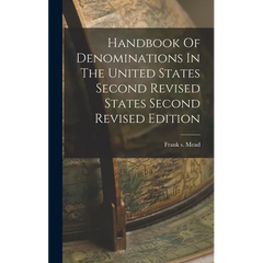 Handbook Of Denominations In The United States Second Revised States Second Revised Edition