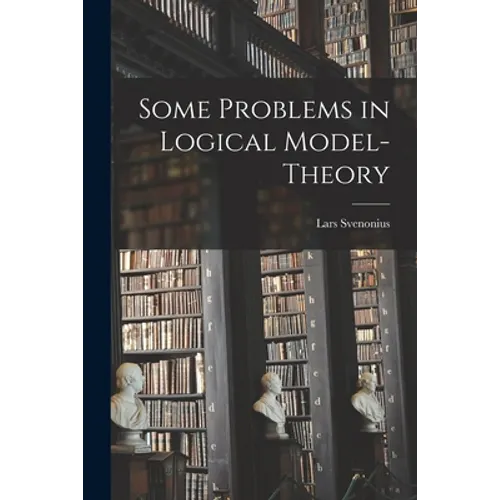 Some Problems in Logical Model-theory