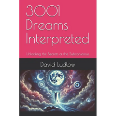 3001 Dreams Interpreted: Unlocking the Secrets of the Subconscious