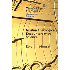 Muslim Theological Encounters with Science