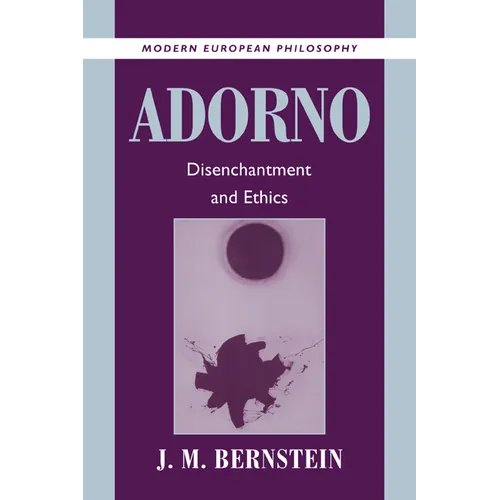 Adorno: Disenchantment and Ethics