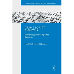 Crime Script Analysis: Preventing Crimes Against Business