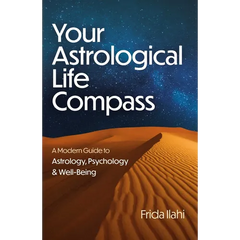 Your Astrological Life Compass: A Modern Guide to Astrology, Psychology & Well-Being