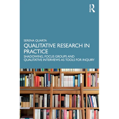 Qualitative Research in Practice: Shadowing, Focus Groups and Qualitative Interviews as Tools for Inquiry