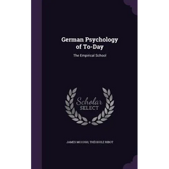 German Psychology of To-Day: The Empirical School