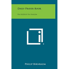 Daily Prayer Book: Ha-Siddur Ha-Shalem