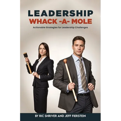 Leadership Whack-A-Mole: Actionable Strategies for Leadership Challenges