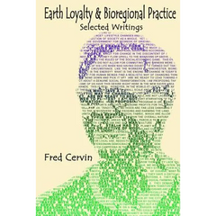Earth Loyalty and Bioregional Practice