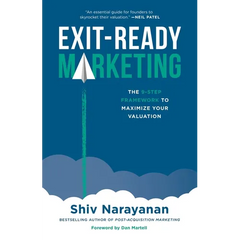 Exit-Ready Marketing: The 9-Step Framework to Maximize Your Valuation