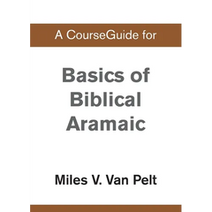 A CourseGuide for Basics of Biblical Aramaic