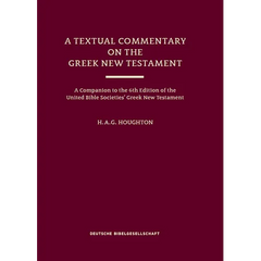 A Textual Commentary on the Greek New Testament (Ubs6)