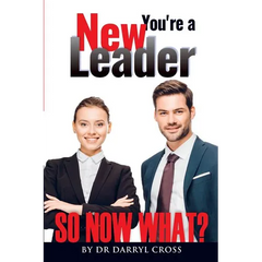 You're a New Leader: So Now What?
