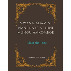 Mwana-Adam ni Nani Naye ni Nini Mungu Amkomboe