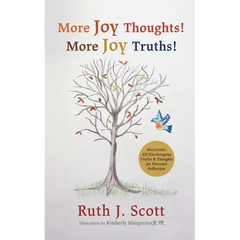 More Joy Thoughts! More Joy Truths!